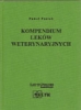 Kompendium leków weterynaryjnych Tom 1
