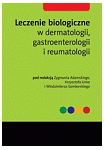 Leczenie biologiczne w dermatologii, gastroenterologii i reumatologii