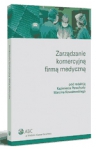 Zarządzanie komercyjną firmą medyczną
