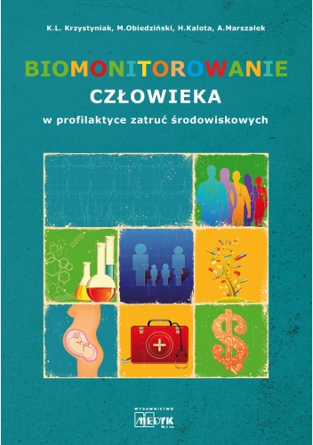 Biomonitorowanie człowieka w profilaktyce zatruć środowiskowych