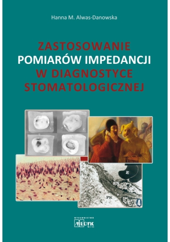 Ilościowe zastosowanie pomiarów impedancji w diagnostyce medycznej i stomatologicznej