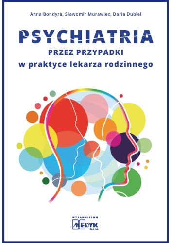 Psychiatria przez przypadki w praktyce lekarza rodzinnego