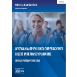 Wyzwania Opieki Okołooperacyjnej Ujęcie Interdyscyplinarne Opieka Przedoperacyjna Tom 1