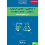 Vademecum Technika Farmaceutycznego. Tom 1.