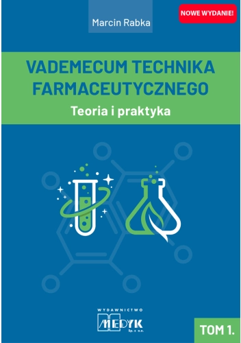 Vademecum Technika Farmaceutycznego. Tom 1.
